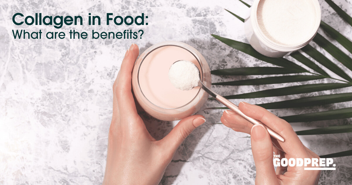 Collagen In Food: What Are the Benefits?